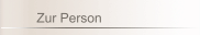  Zur Person