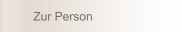  Zur Person